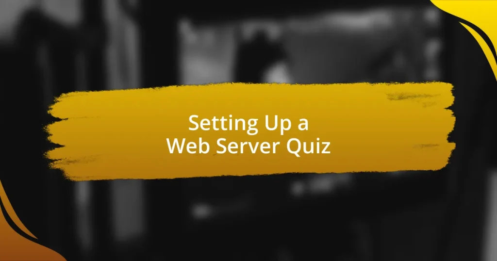 Setting Up a Web Server Quiz