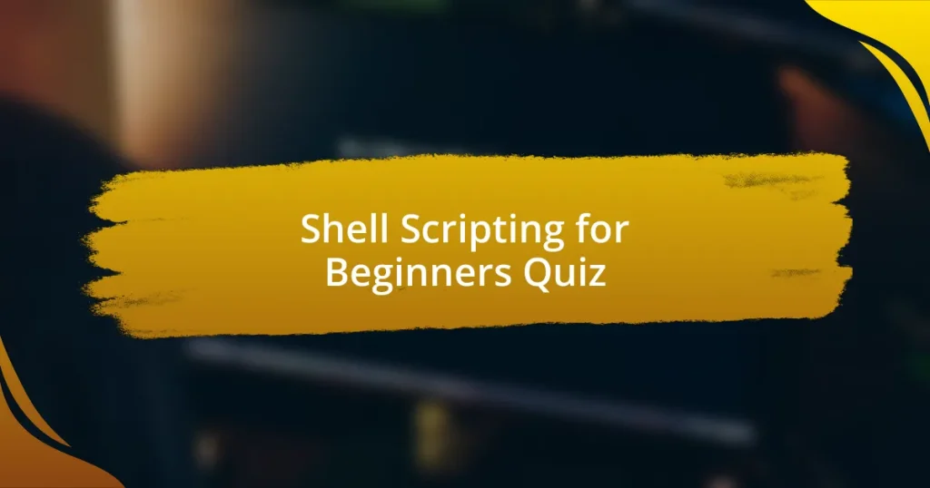 Shell Scripting for Beginners Quiz