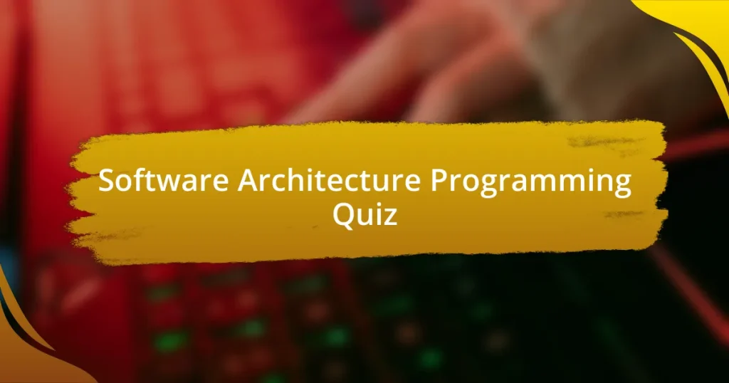 Software Architecture Programming Quiz