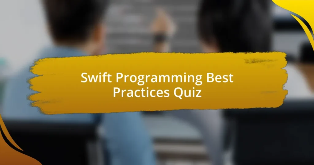 Swift Programming Best Practices Quiz