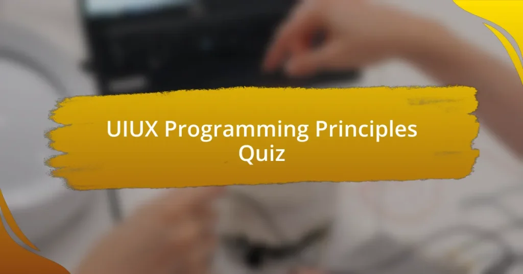 UIUX Programming Principles Quiz