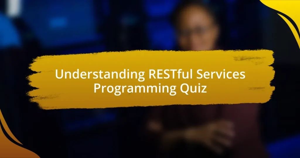 Understanding RESTful Services Programming Quiz