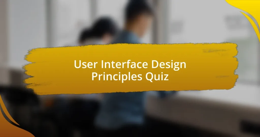 User Interface Design Principles Quiz