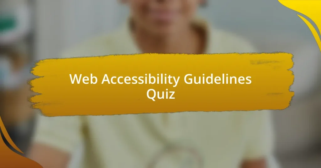 Web Accessibility Guidelines Quiz