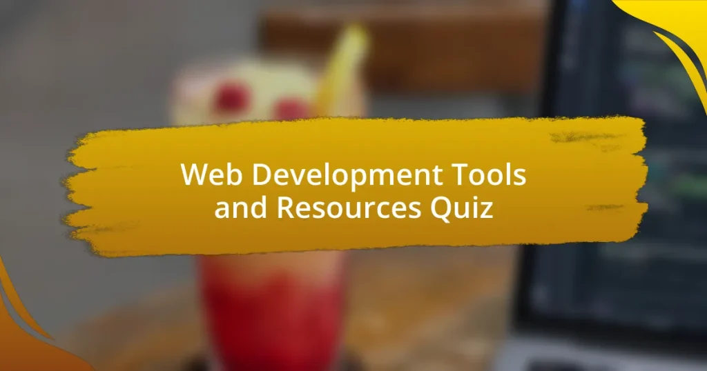 Web Development Tools and Resources Quiz