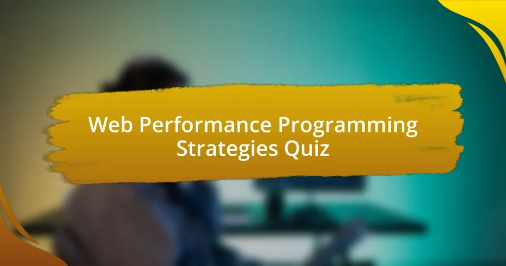 Web Performance Programming Strategies Quiz