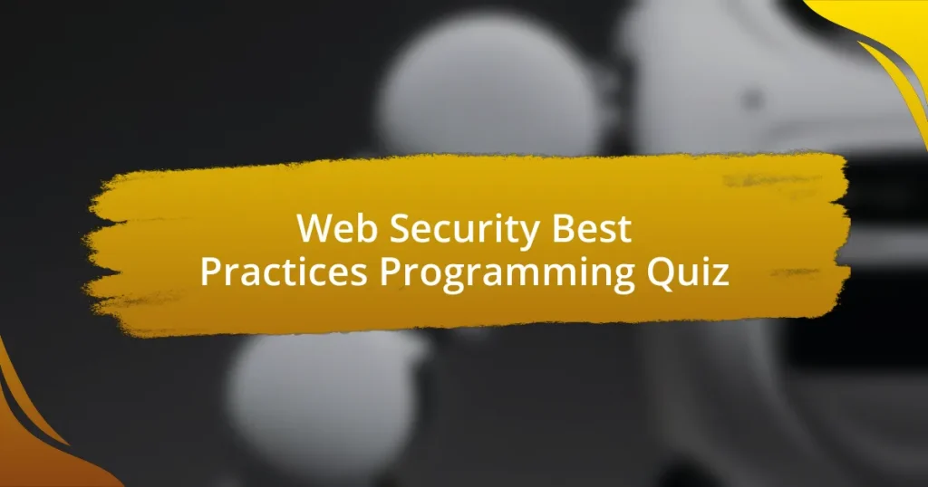 Web Security Best Practices Programming Quiz