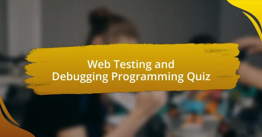 Web Testing and Debugging Programming Quiz