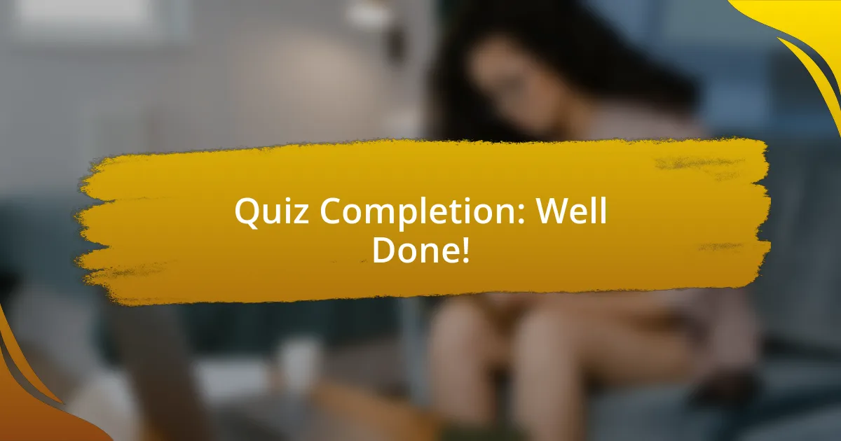 Quiz Completion: Well Done!