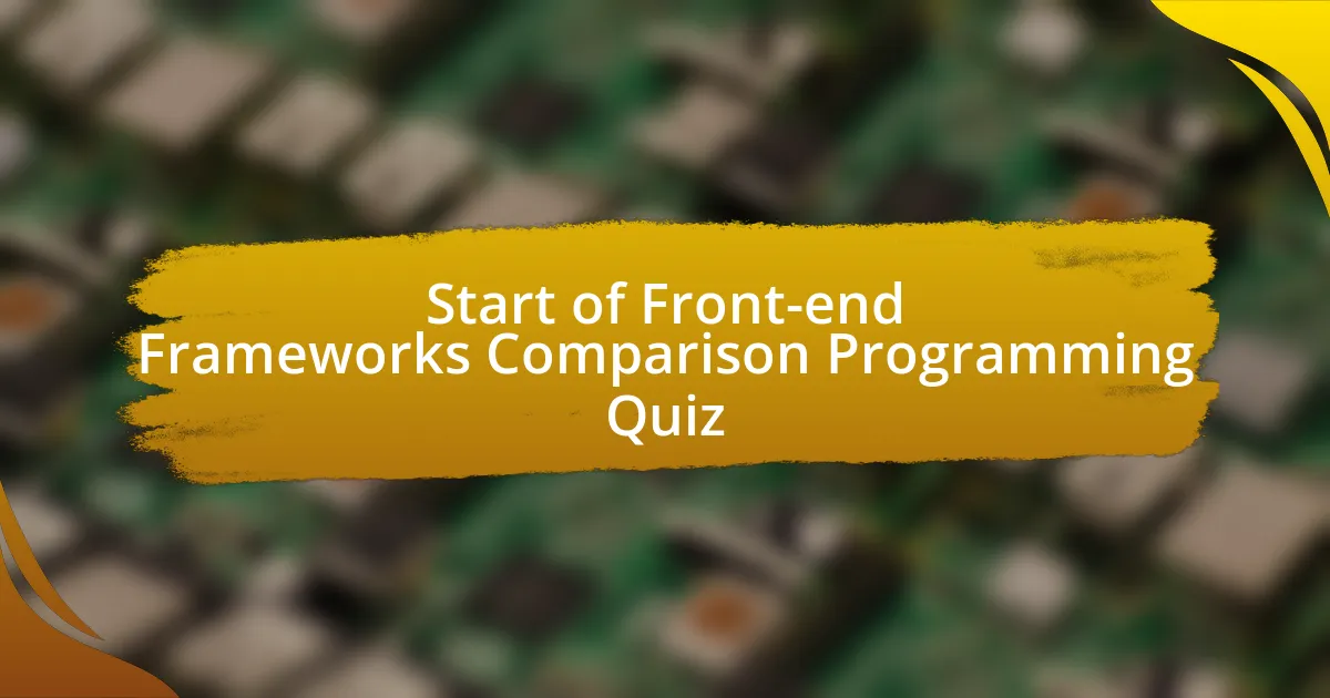 Start of Front-end Frameworks Comparison Programming Quiz