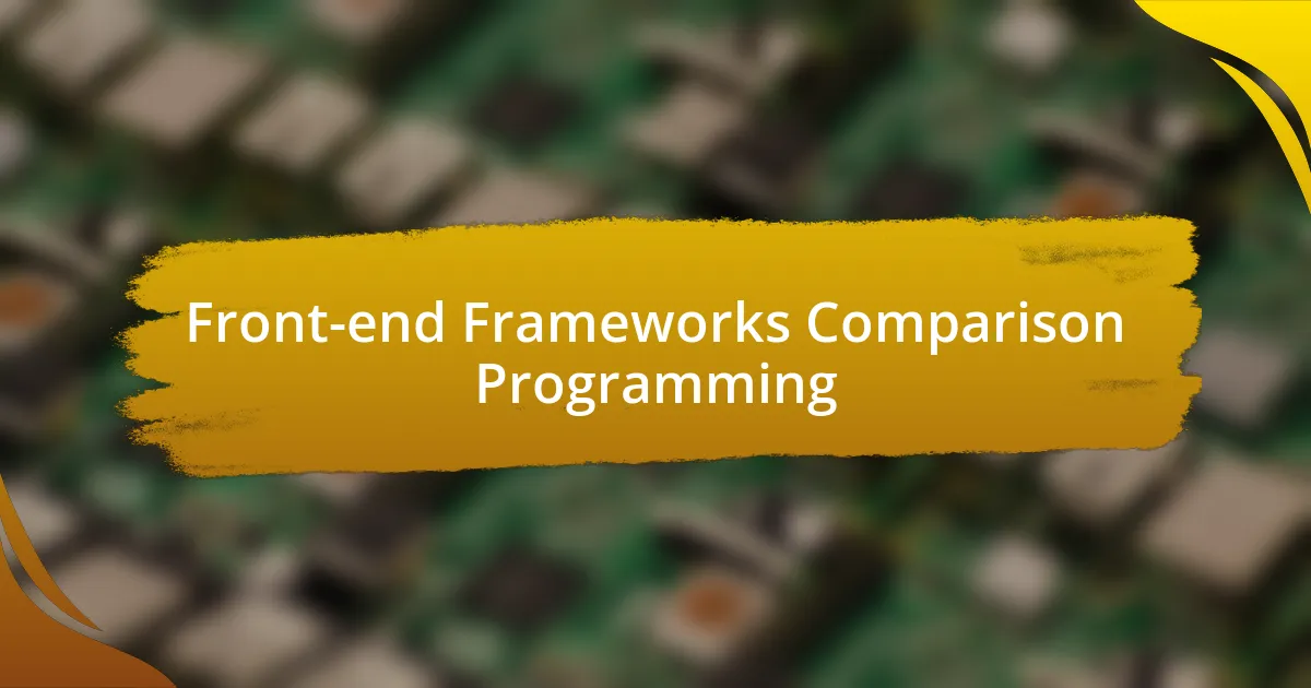 Front-end Frameworks Comparison Programming