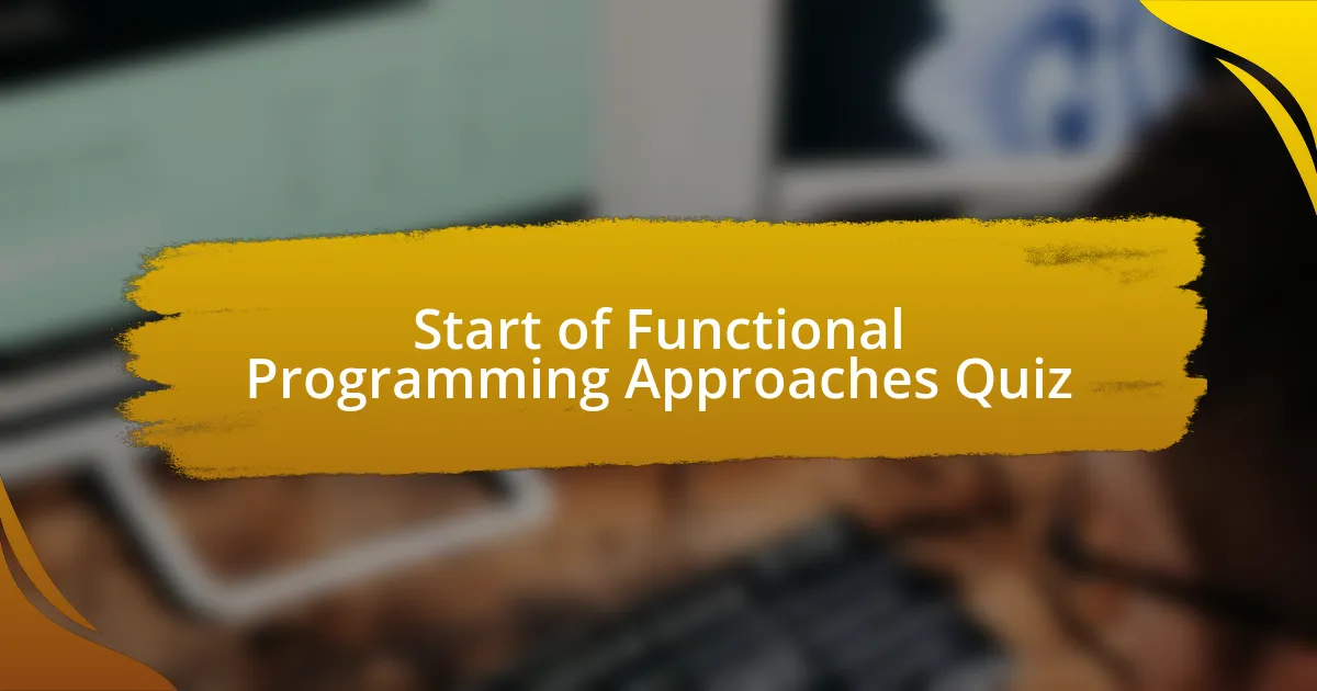 Start of Functional Programming Approaches Quiz