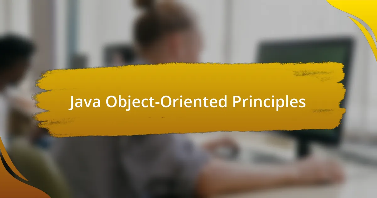 Java Object-Oriented Principles