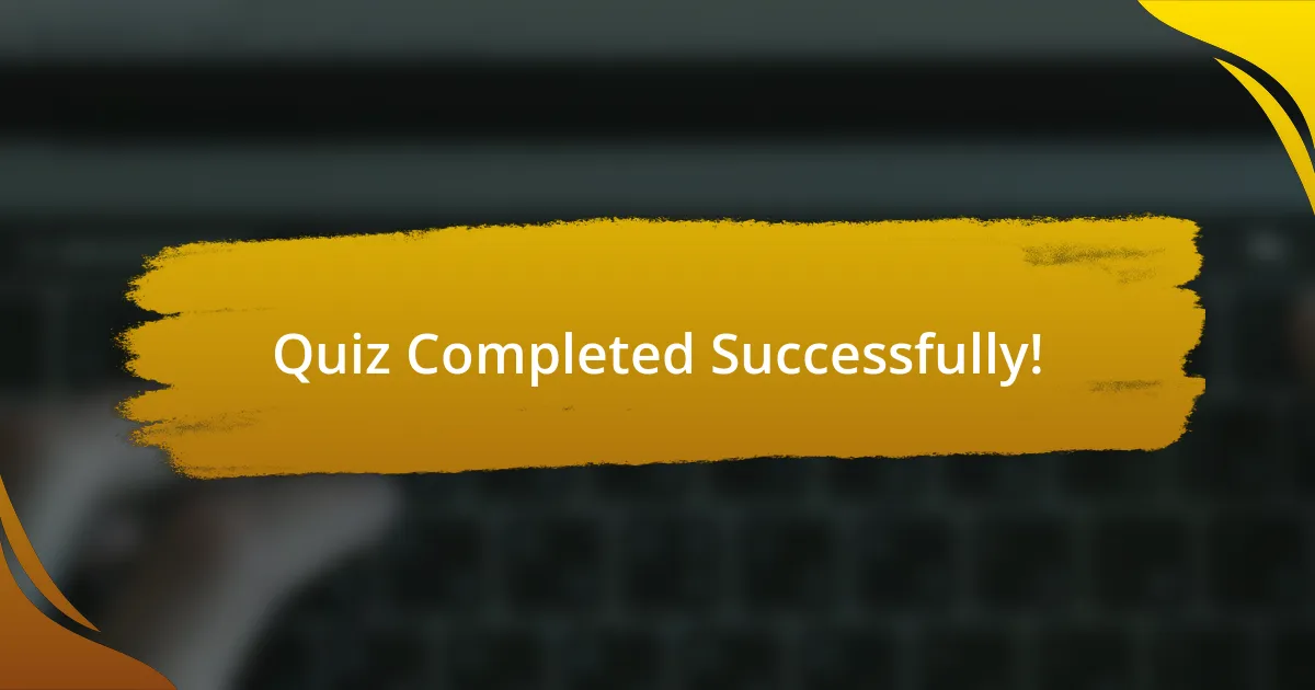 Quiz Completed Successfully!