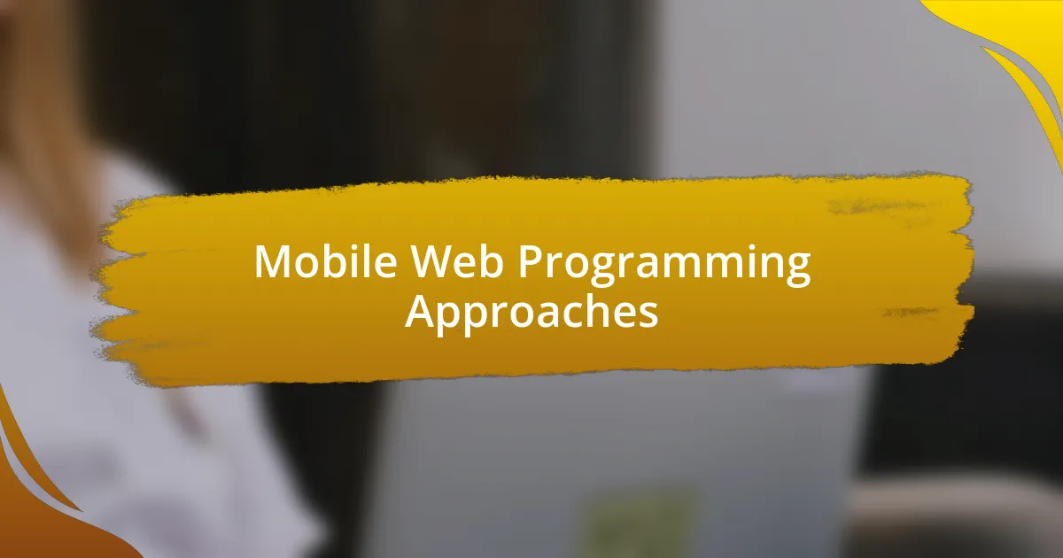 Mobile Web Programming Approaches