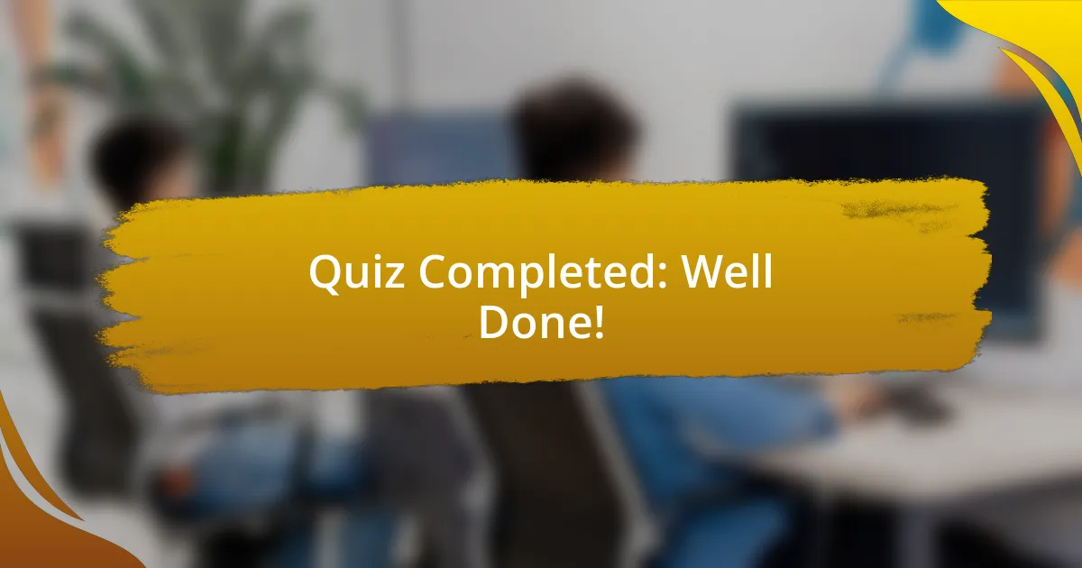 Quiz Completed: Well Done!