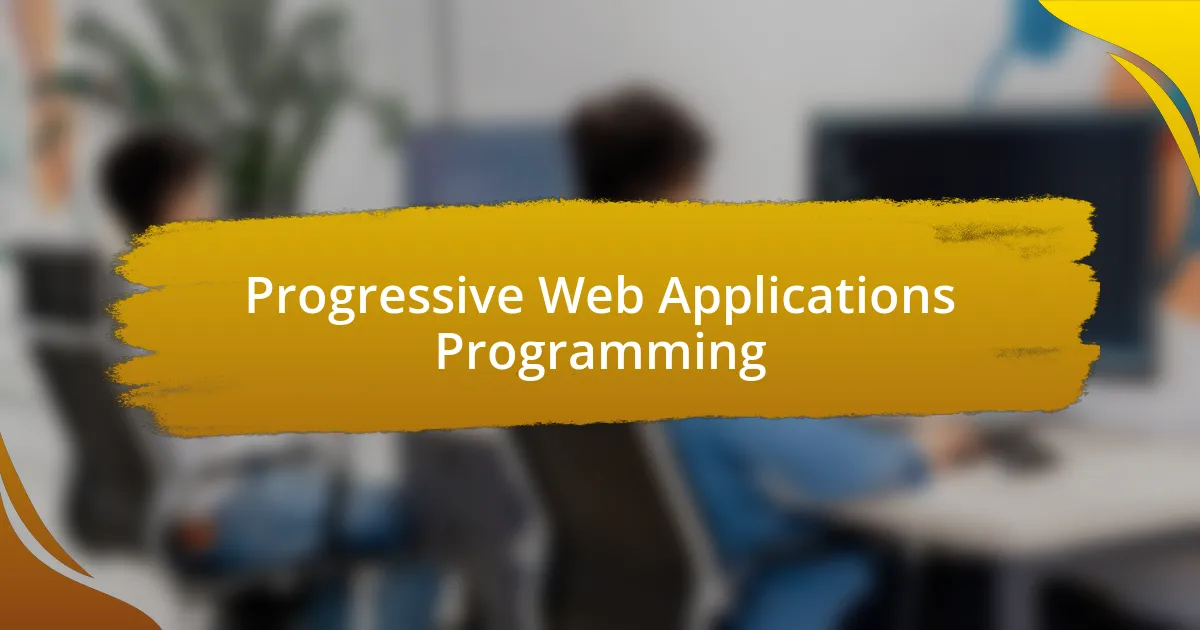 Progressive Web Applications Programming