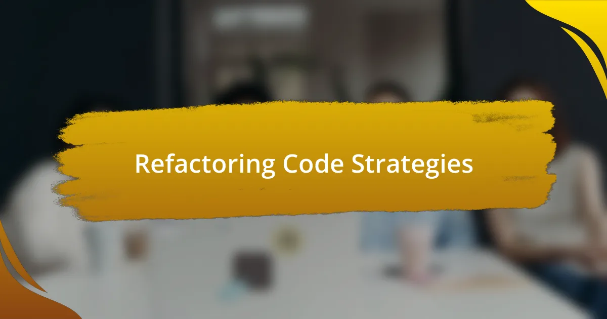 Refactoring Code Strategies