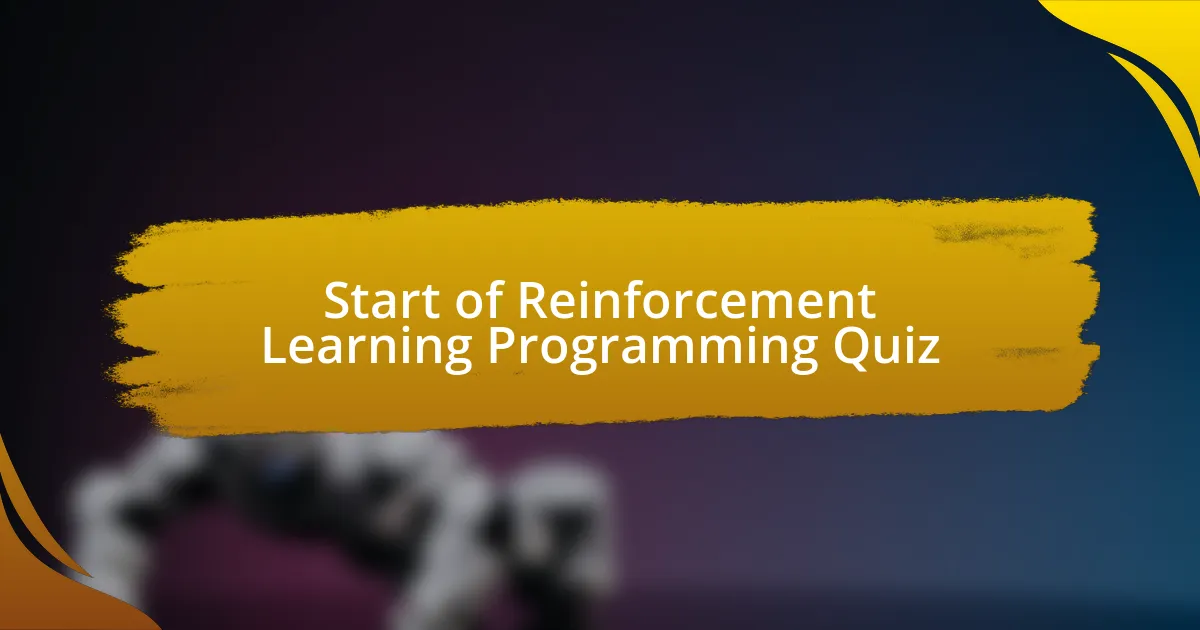 Start of Reinforcement Learning Programming Quiz