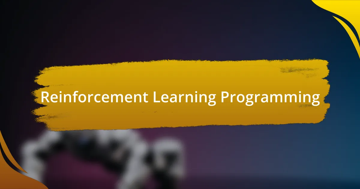 Reinforcement Learning Programming