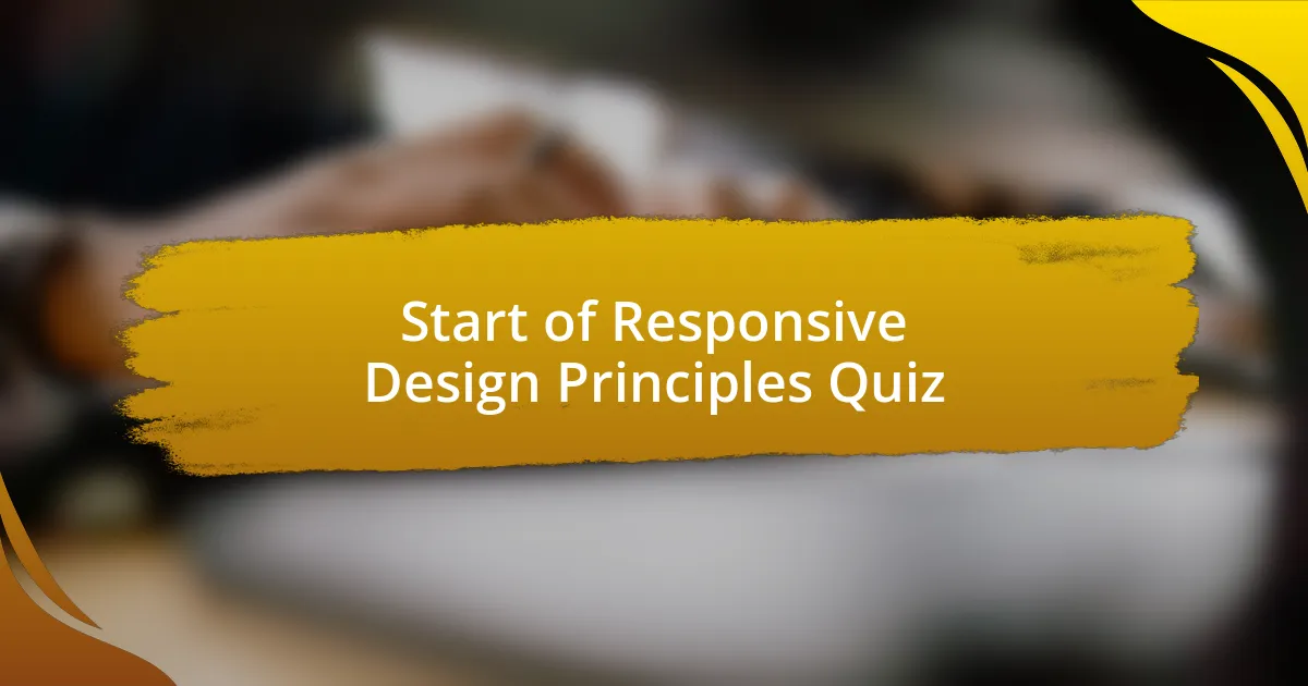 Start of Responsive Design Principles Quiz