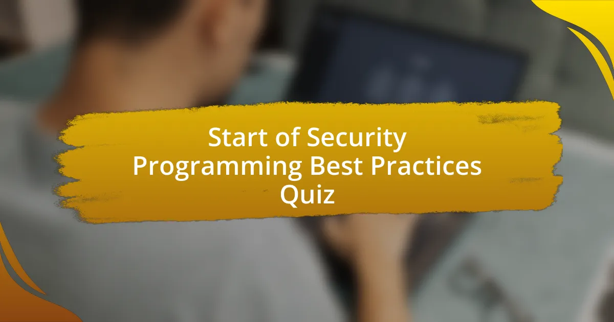 Start of Security Programming Best Practices Quiz