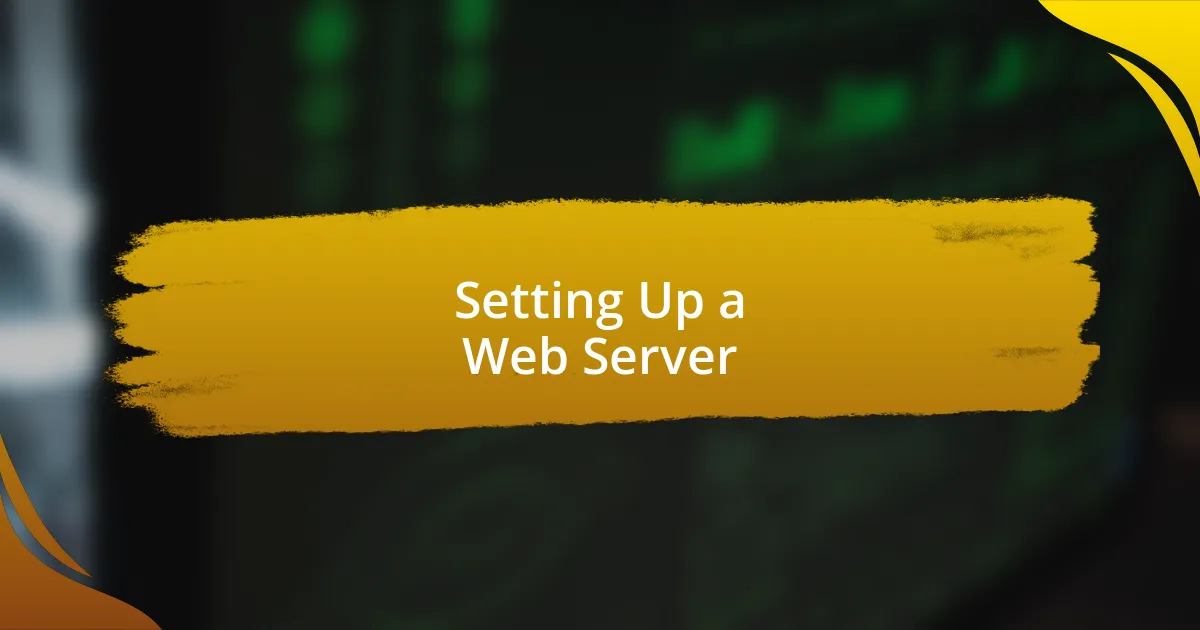 Setting Up a Web Server