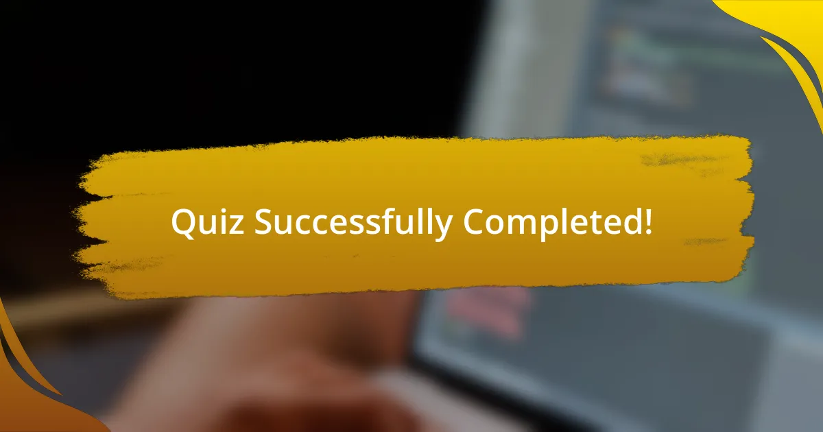 Quiz Successfully Completed!