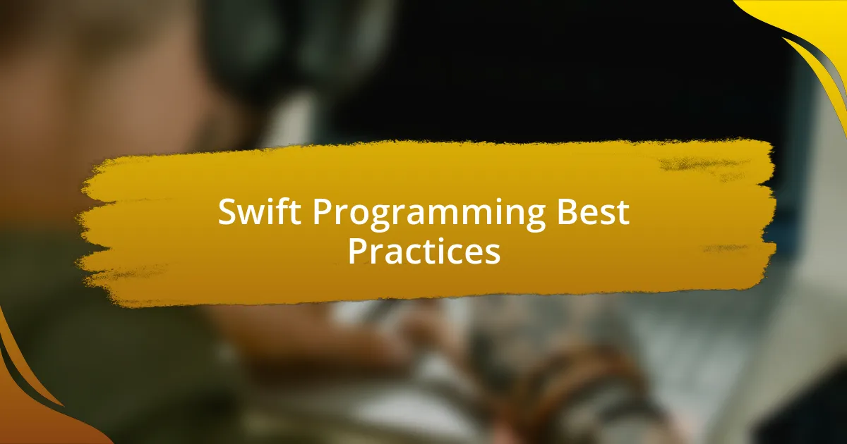 Swift Programming Best Practices