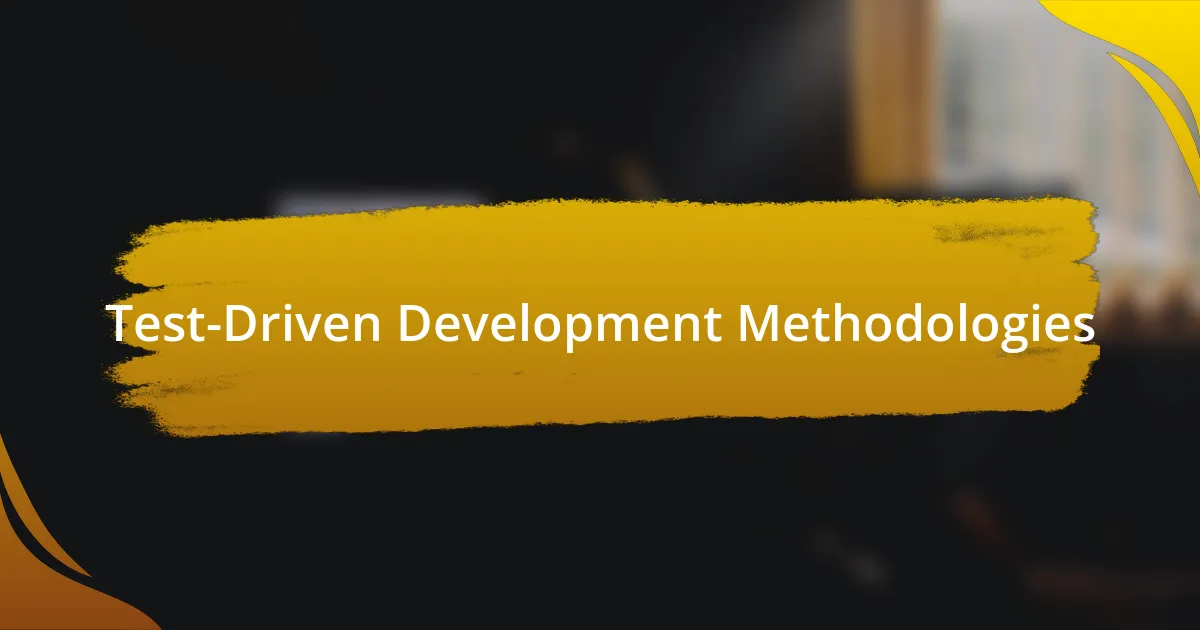 Test-Driven Development Methodologies