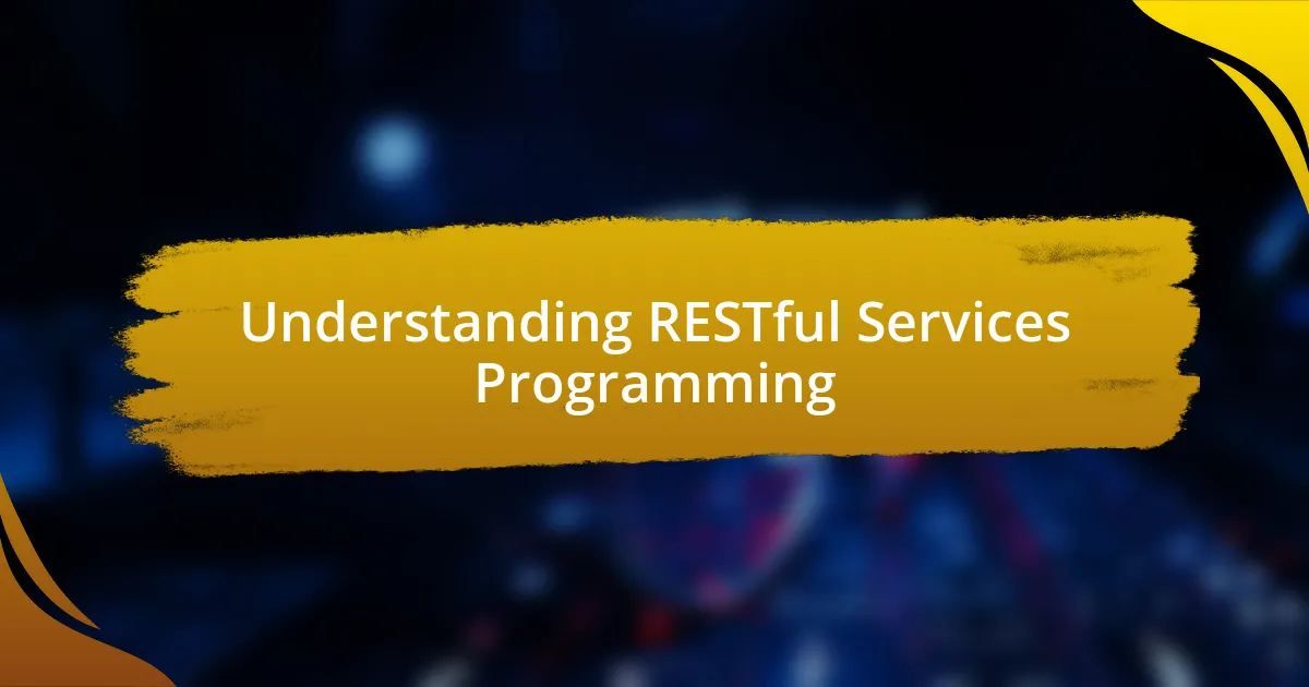 Understanding RESTful Services Programming