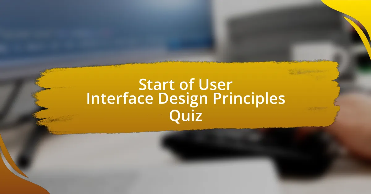 Start of User Interface Design Principles Quiz