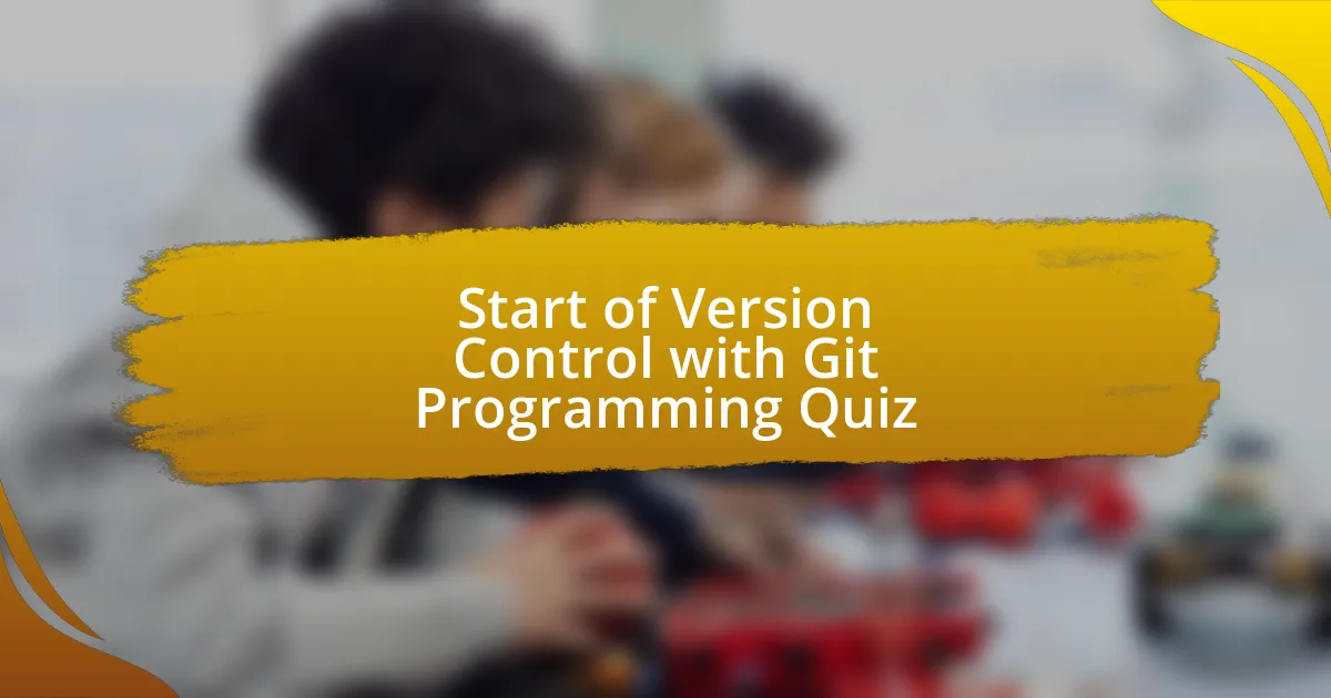 Start of Version Control with Git Programming Quiz