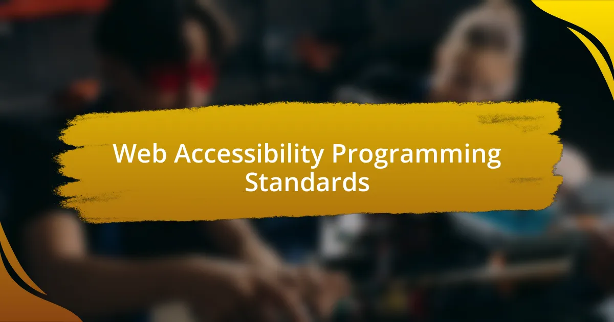 Web Accessibility Programming Standards